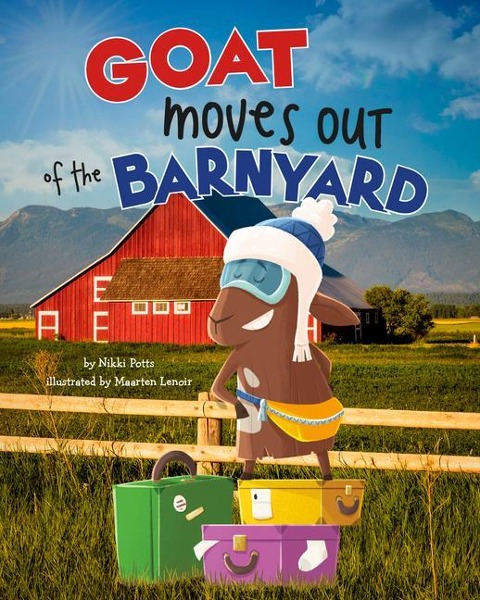 Goat Moves Out of the Barnyard - Nikki Potts