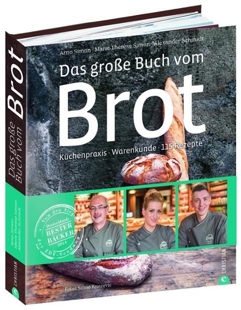 Das große Buch vom Brot - Marie Thérèse Simon, Arno Simon, Alexander Schmidt, Meiko Haselhorst