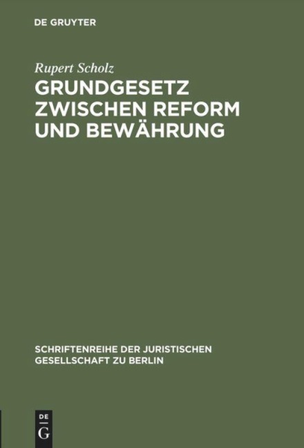 Grundgesetz zwischen Reform und Bewährung - Rupert Scholz