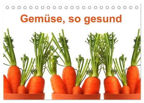 Gemüse, so gesund (Tischkalender 2024 DIN A5 quer), CALVENDO Monatskalender - Sarnade Sarnade