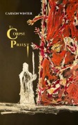 Cover-Bild zum Titel 'The Corpse Priest' von 'Carson Winter'