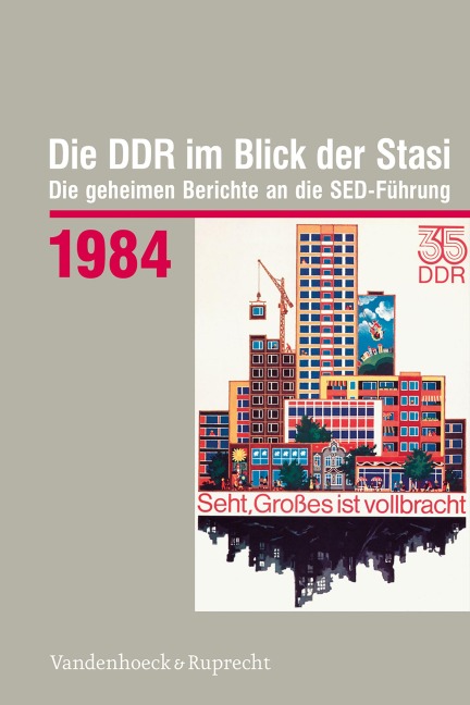 Die DDR im Blick der Stasi 1984 - 