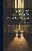 Cover-Bild zum Titel 'Entretiens Spirituels En Forme De Prières' von 'Dom Robert Morel'