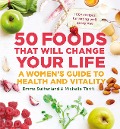 Cover-Bild zum Titel '50 Foods That Will Change Your Life' von 'Emma Sutherland, Michelle Thrift'