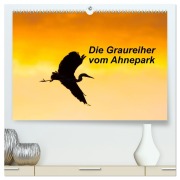 Die Graureiher vom Ahnepark (hochwertiger Premium Wandkalender 2026 DIN A2 quer), Kunstdruck in Hochglanz - Wilfried Martin