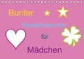 Cover-Bild zum Titel 'Bunter Bastelkalender für Mädchen (Tischkalender immerwährend DIN A5 quer)' von 'K. A. Youlia'