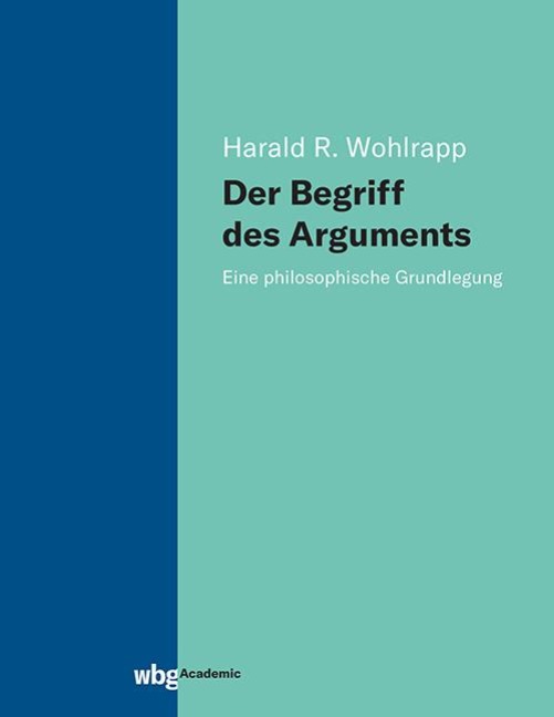 Der Begriff des Arguments - Harald R. Wohlrapp