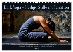 Cover-Bild zum Titel 'Dark Yoga - Heilige Stille im Schatten (Wandkalender 2027 DIN A3 quer), CALVENDO Monatskalender' von 'Fred Schimak'