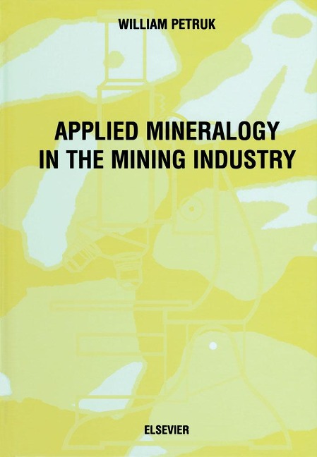 Applied Mineralogy in the Mining Industry - W. Petruk