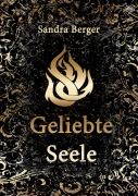 Cover-Bild zum Titel 'Geliebte Seele' von 'Sandra Berger'