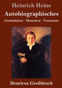 Cover-Bild zum Titel 'Autobiographisches (Großdruck)' von 'Heinrich Heine'