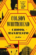 Cover-Bild zum Titel 'Crook Manifesto' von 'Colson Whitehead'
