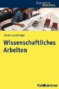 Cover-Bild zum Titel 'Wissenschaftliches Arbeiten' von 'Meike Gerstmann'