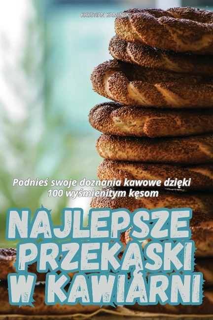 NAJLEPSZE PRZEK¿SKI W KAWIARNI - Krystian Kami¿Ski