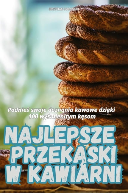 NAJLEPSZE PRZEK¿SKI W KAWIARNI - Krystian Kami¿Ski