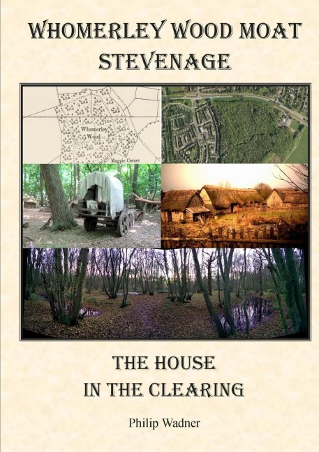 Whomerley Wood Moat, Stevenage - The House in the Clearing. - Philip Wadner