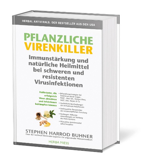 Pflanzliche Virenkiller. Immunstärkung und natürliche Heilmittel bei schweren und resistenten Virusinfektionen. - Stehpen Harrod Buhner