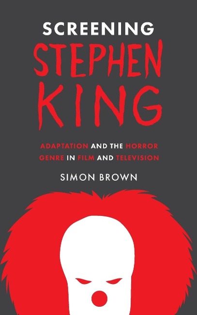 Screening Stephen King - Simon Brown