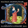 A Burning Heart - The Orlando Consort