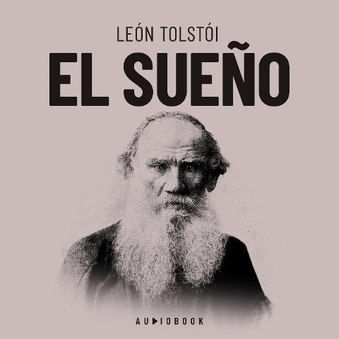 El sueño - Leon Tolstoi