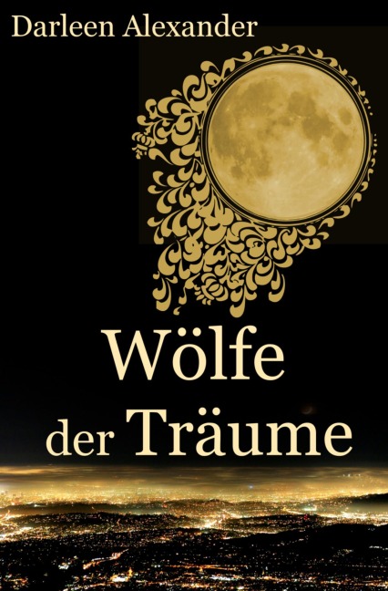 Wölfe der Träume - Darleen Alexander