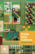 Cover-Bild zum Titel 'Public Data Cultures' von 'Jonathan W. Gray'