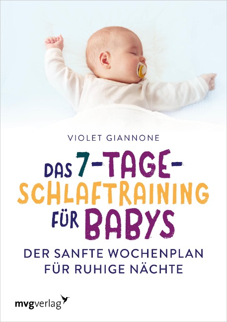 Das 7-Tage-Schlaftraining für Babys - Violet Giannone