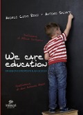 Cover-Bild zum Titel 'We care education. Riflessioni e proposte sulla scuola' von 'Angelo Lucio Rossi, Antonio Salvati'