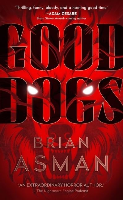 Good Dogs - Brian Asman