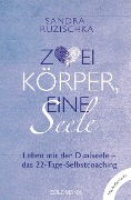 Cover-Bild zum Titel 'Zwei Körper, eine Seele -' von 'Sandra Ruzischka'