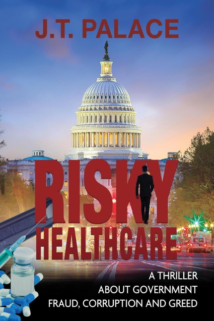 Risky Healthcare - J. T. Palace