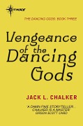 Cover-Bild zum Titel 'Vengeance of the Dancing Gods' von 'Jack L. Chalker'