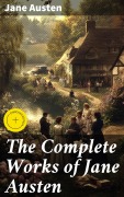 Cover-Bild zum Titel 'The Complete Works of Jane Austen' von 'Jane Austen'