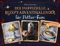 Der inoffizielle Rezept-Adventskalender für Potter-Fans - Patrick Rosenthal