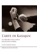 Cover-Bild zum Titel 'L' arte di Karajan. Un percorso nella storia dell'interpretazione' von ''
