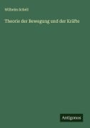 Cover-Bild zum Titel 'Theorie der Bewegung und der Kräfte' von 'Wilhelm Schell'