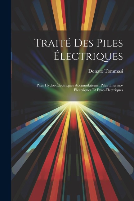 Traité Des Piles Électriques - Donato Tommasi