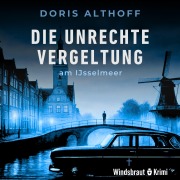 Cover-Bild zum Titel 'Die unrechte Vergeltung am IJsselmeer' von 'Doris Althoff'