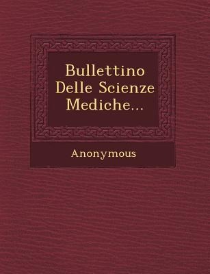 Bullettino Delle Scienze Mediche... - Anonymous