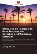 Cover-Bild zum Titel 'Efficacité de l'éducation dans les pays des Caraïbes et d'Amérique centrale' von 'Ashley Brusma'