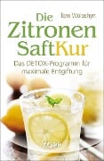 Cover-Bild zum Titel 'Die Zitronensaft-Kur' von 'Tom Woloshyn'