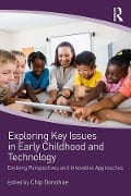 Cover-Bild zum Titel 'Exploring Key Issues in Early Childhood and Technology' von ''