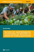 Cover-Bild zum Titel 'Narrative der sozial-ökologischen Transformation der Wirtschaft am Beispiel der Ernährungswirtschaft' von 'Hannah Heller'