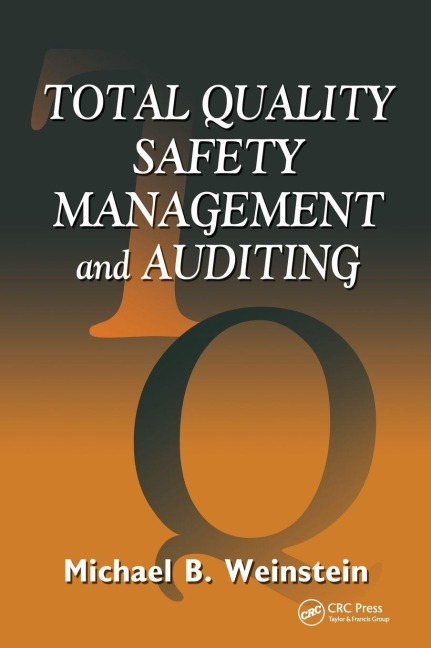 Total Quality Safety Management and Auditing - Michael B. Weinstein