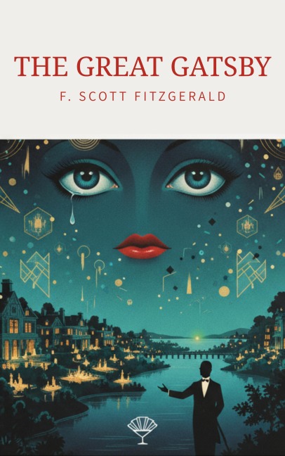 The Great Gatsby - F. Scott Fitzgerald