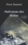 Maîtresses Des Étoiles - Peter Dussoni