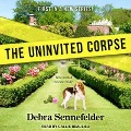 Cover-Bild zum Titel 'The Uninvited Corpse Lib/E' von 'Debra Sennefelder'