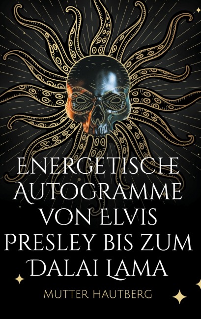 Energetische Autogramme von Elvis Presley bis zum Dalai Lama - Mutter Hautberg