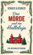 Cover-Bild zum Titel 'Drei Morde und ein Halleluja' von 'Christine Schulte, Andreas J. Schulte'