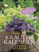 Liesel Malms Kräuterkalender 2026. Mit der Heilkraft der Natur durchs Jahr - Liesel Malm